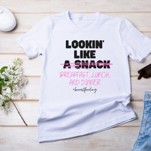 Load image into Gallery viewer, Lookin&#39; Like A Snack Shirt

